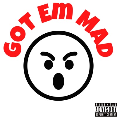 Got Em Mad - Single