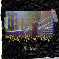 Think About That (feat. Lucid) - Single - AVF on the Beat