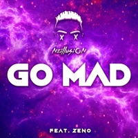 Go Mad (feat. Zeno) - Single - Neillusion