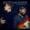 Shotgun Rider - It Won't Matter Anyway