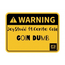 Goin' Dumb (feat. Carita Cole) Jay Studd