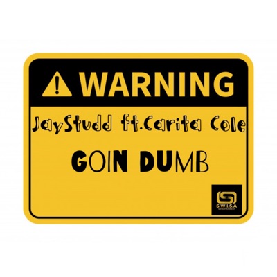 Goin' Dumb (feat. Carita Cole) - Single