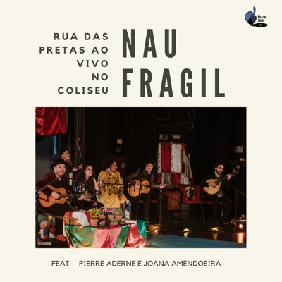 Nau-Frágil - Ao Vivo No Coliseu (feat. Pierre Aderne & Joana Amendoeira) - Single