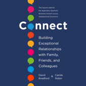 Connect: Building Exceptional Relationships with Family, Friends, and Colleagues (Unabridged)