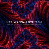 Just Wanna Love You artwork