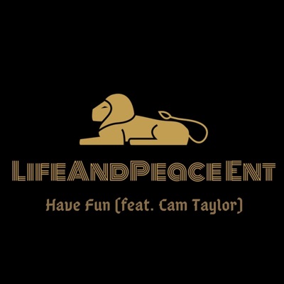Have Fun (feat. Cam Taylor) - Single