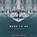 Made To Be