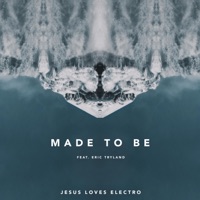 Made To Be