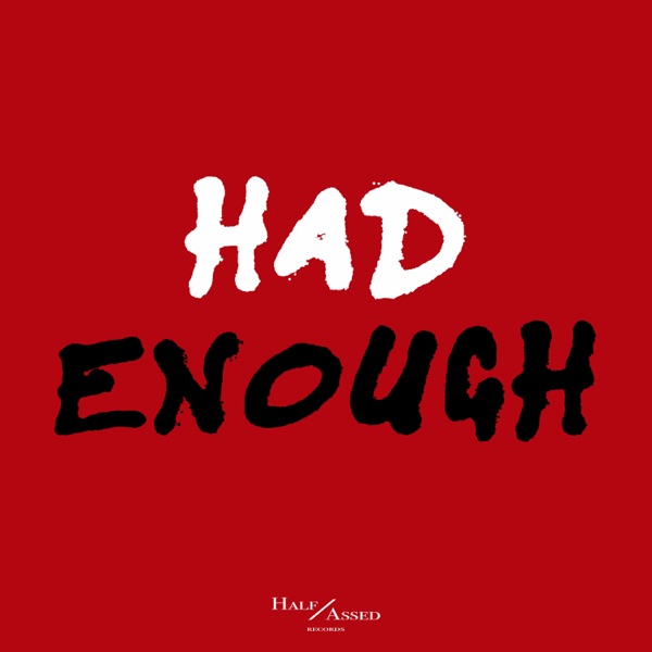 Had Enough - Single