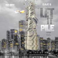 Let It Pile (feat. Big Boy) - Single - Dave-b