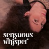Sensuous Whisper - EP