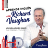 Vocabulario en Inglés que deberías conocer [English Vocabulary You Should Know] (Unabridged) - Richard Vaughan