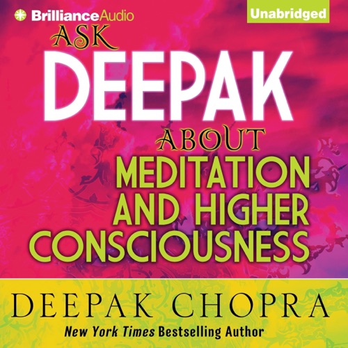Ask Deepak About Meditation & Higher Consciousness cover