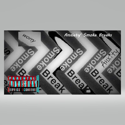 Anxiety' Smoke Breaks - EP