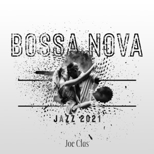 Bossa Nova Jazz 2021: Carnival Time, Cafes, Clubs, Free Afternoons, Summer Evenings
