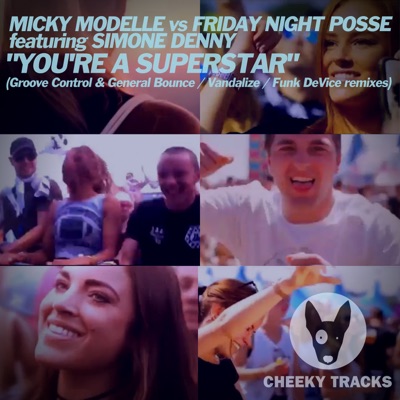 You're a Superstar (Remixes) [Micky Modelle vs. Friday Night Posse vs. Simone Denny] {feat. Simone Denny} - EP