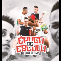 Época de Escola - Single - Mc Guga SP & Mc ZF