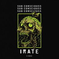Irate - Single - Sub Consciouss