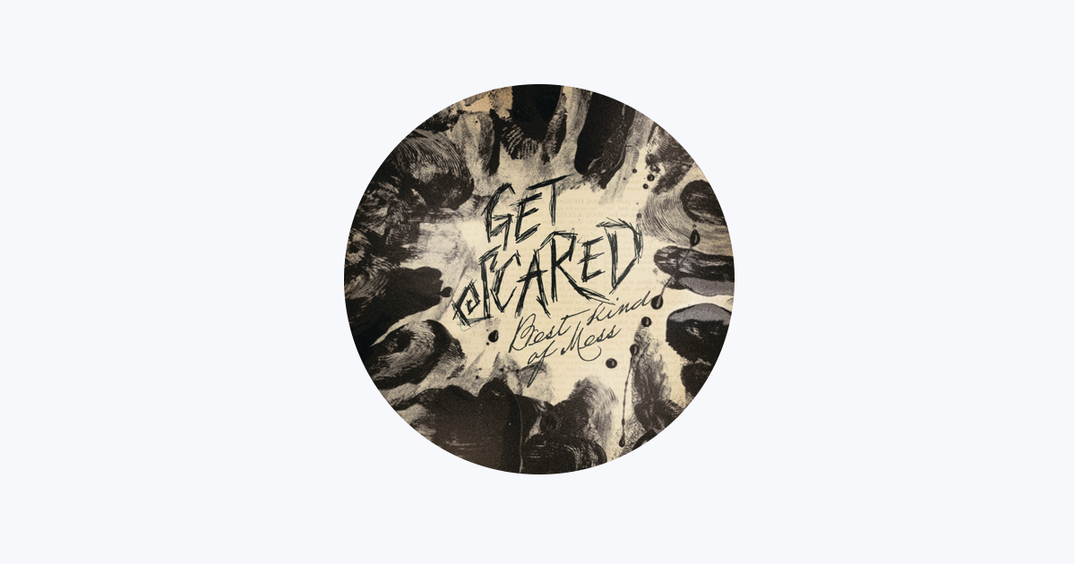 Get Scared - Apple Music