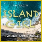 Island Girl (feat. Miss Fluid & Ka'imi Hanano'eau) - Single
