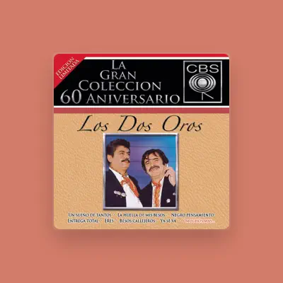 Listen to Los Dos Oros, watch music videos, read bio, see tour dates & more!