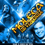 Tour 15 Anos (Ao Vivo) - Moleca 100 Vergonha