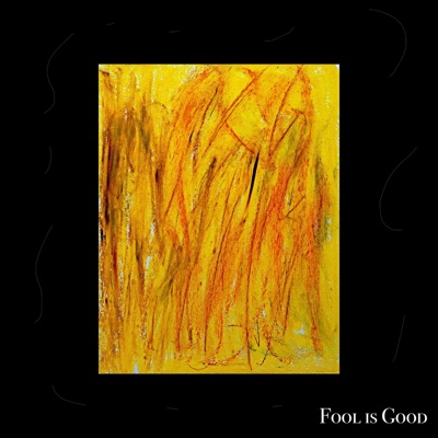 Fool Is Good - EP