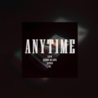Anytime (feat. Asiong De Luna & esseca) - Single - Lipip