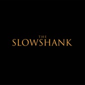 THE SLOWSHANK artwork