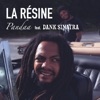 La résine (feat. Dank $inatra) - Single