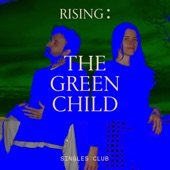 The Green Child - Poor Moon