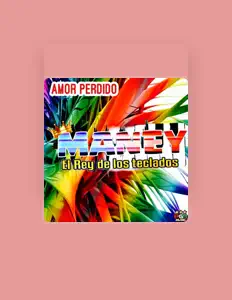 Ascolta Maney El Rey de los Teclados, guarda video musicali, leggi la biografia, vedi le date del tour & altro!
