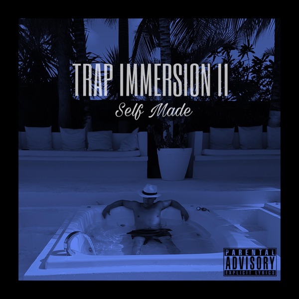 Trap Immersion II: Self Made