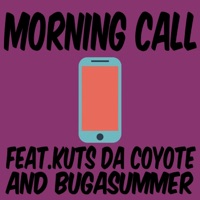 Morning Call (feat. Kuts da Coyote & Buga Summer) - Single - cak73