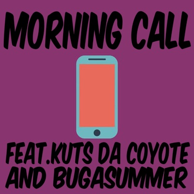 Morning Call (feat. Kuts da Coyote & Buga Summer) - Single