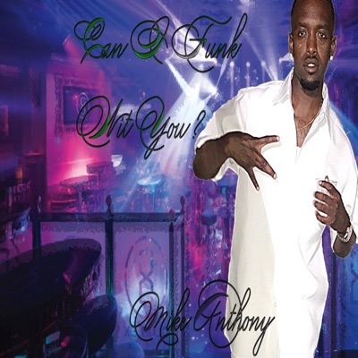 Can I Funk Wit You? - Single