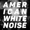 American White Noise - EP