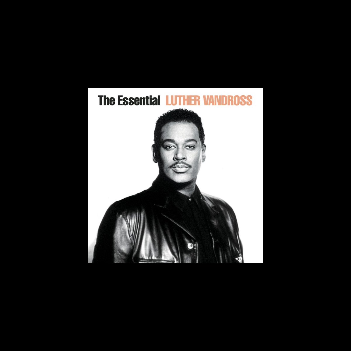 ‎The Essential Luther Vandross Album by Luther Vandross Apple Music
