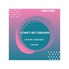 I CAN't GET Enough - Single