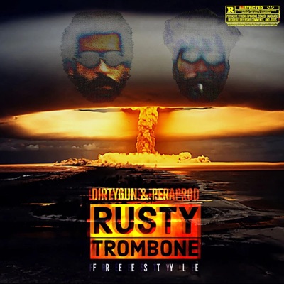 Rusty Trombone (freestyle) (feat. Pera) - Single