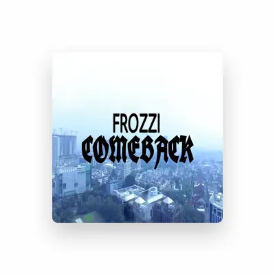 Listen to Frozzi, watch music videos, read bio, see tour dates & more!