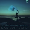 All They Wanna Be (Remixes) [feat. Caslin] - Single