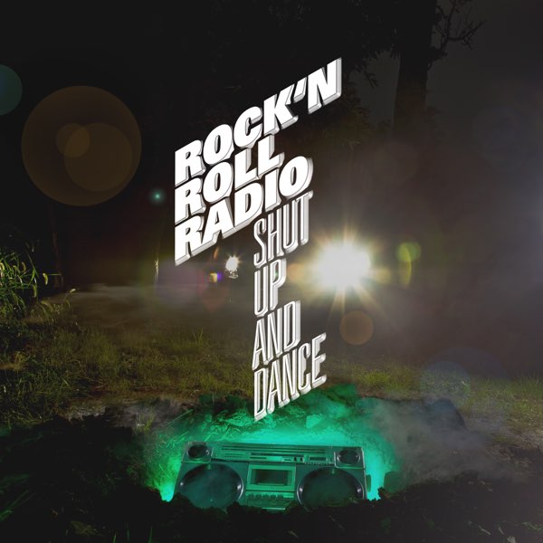 Shut Up and Dance (Deluxe Edition) - Album by ROCK N ROLL RADIO - Apple  Music