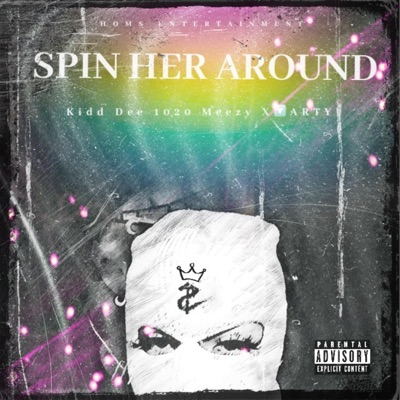Spin Her Around (feat. 1020 Meezy & X-Party) - Single