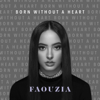 Born Without a Heart - Faouzia