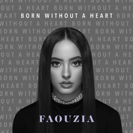 Born Without a Heart Faouzia