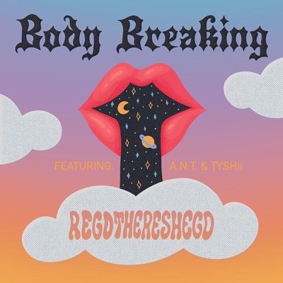 Body Breaking - Single (feat. Ant & TYSHiii) - Single