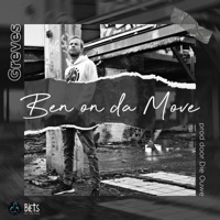 Ben On Da Move - Single - Greves