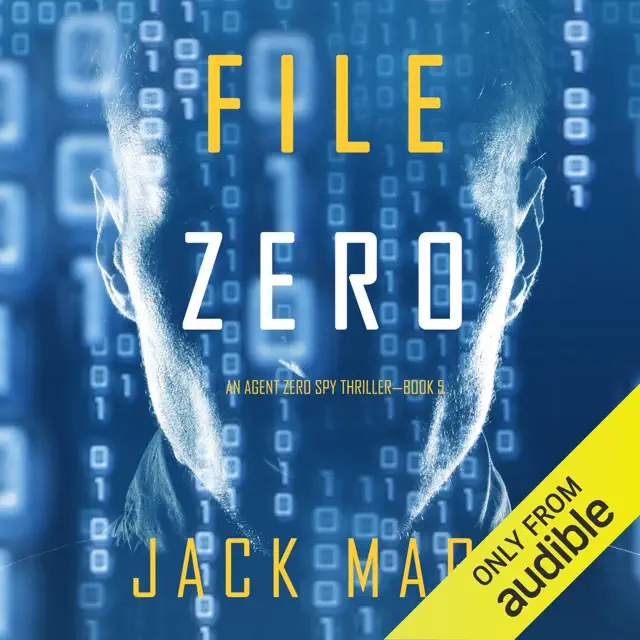 File Zero: An Agent Zero Spy Thriller, Book 5 (Unabridged)