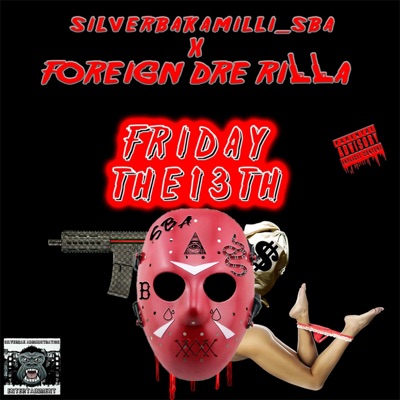 Friday the 13th (feat. Foreign Dre Rilla) - Single